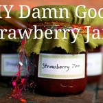 How to Make Strawberry Jam: Hot Damn, This is Good Jam