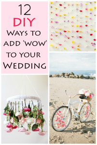 12 DIY Ways to Add ‘Wow” to Your Wedding