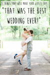 5 Things That Will Make Your Guests Say: “That Was the Best Wedding Ever!”